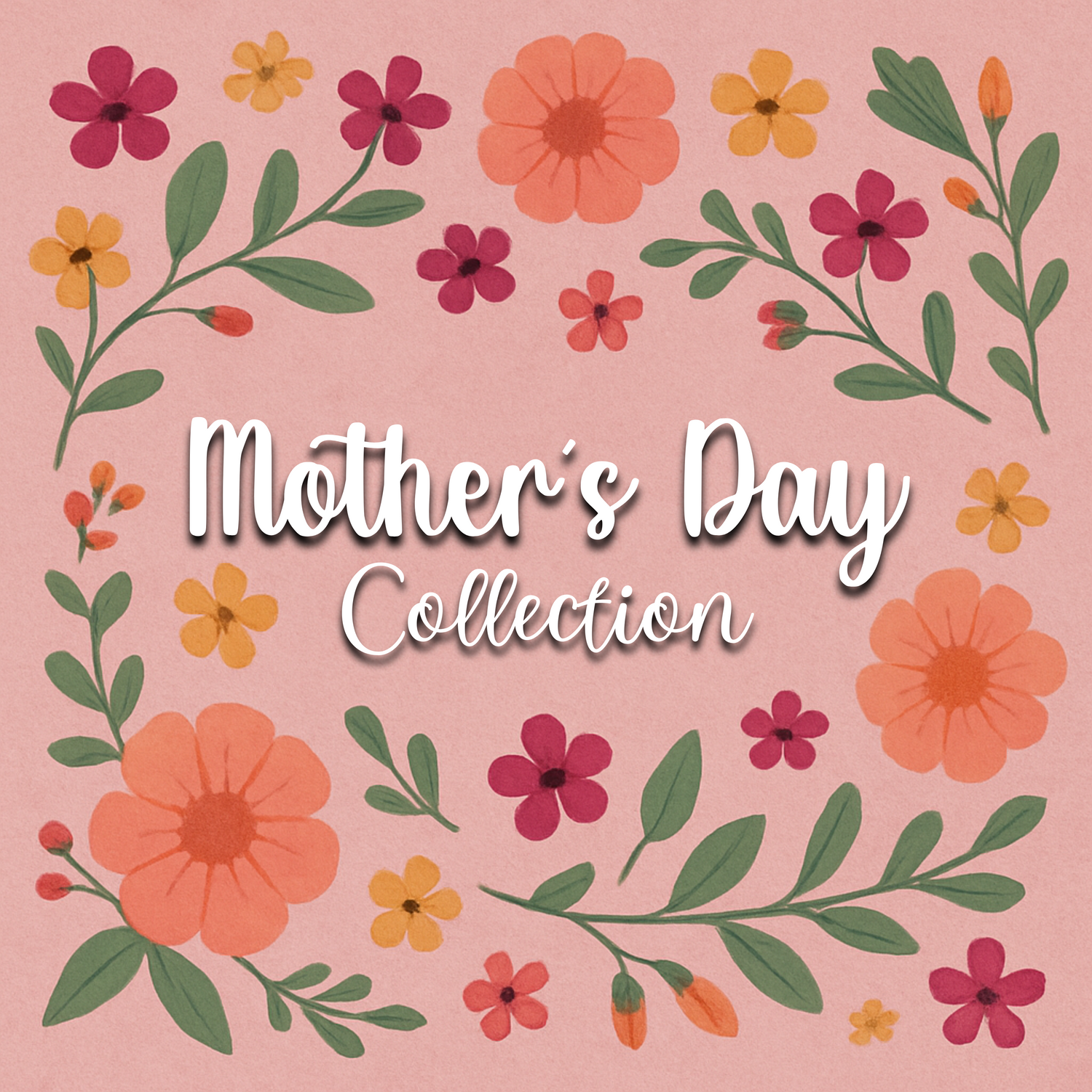 Mother's  Day Collection