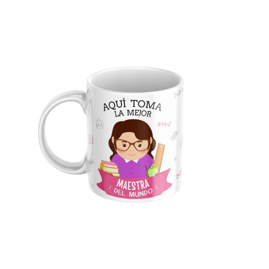Taza Aqui Toma La Mejor Mestra/o